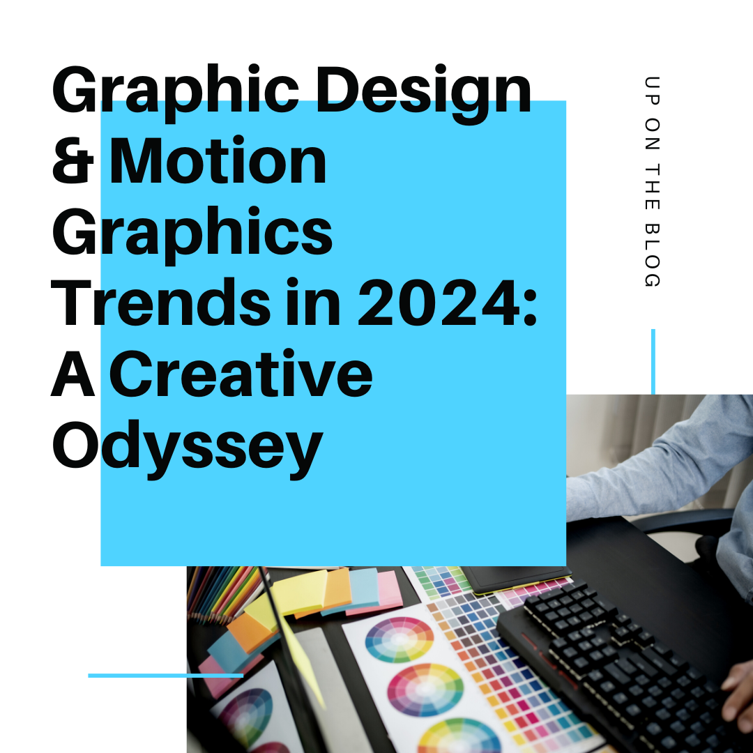 Graphic Design & Motion Graphics Trends In 2024: A Creative Odyssey ...