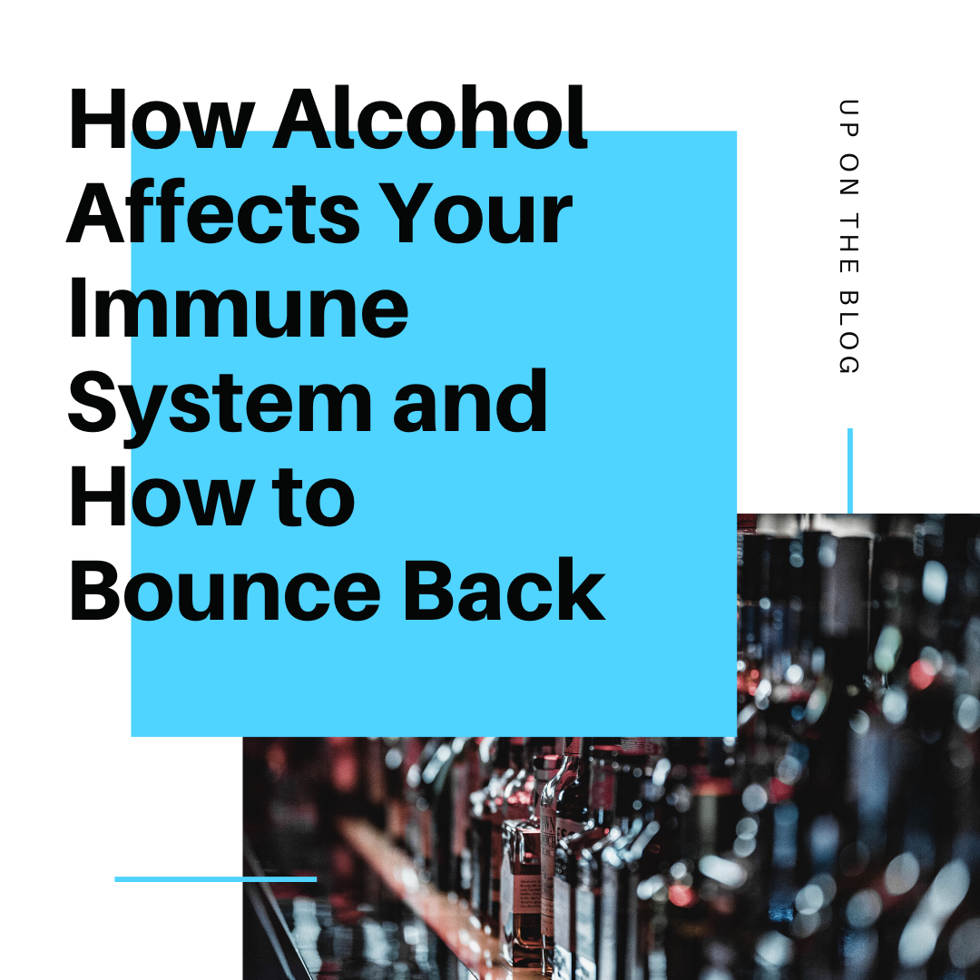 How Alcohol Affects Your Immune System and How to Bounce Back
