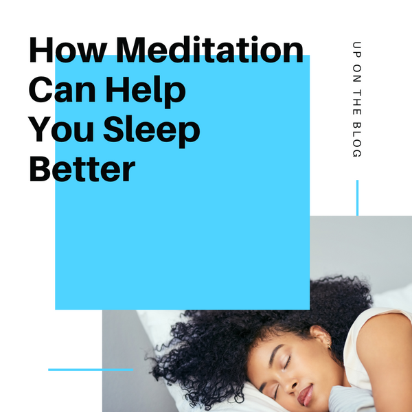 How Meditation Can Help You Sleep Better