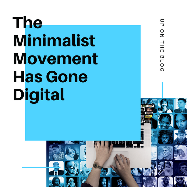 The Minimalist Movement Has Gone Digital
