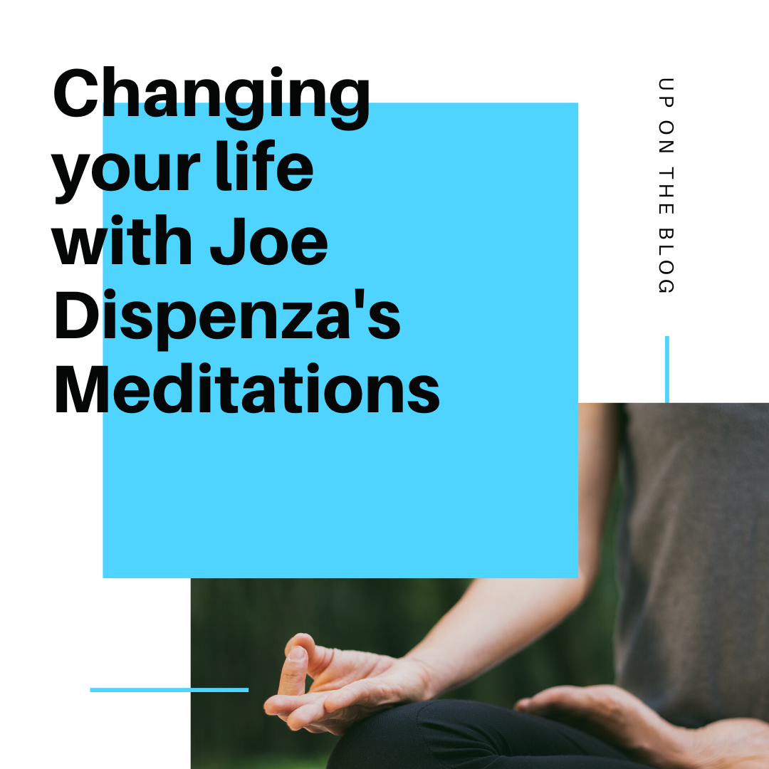 Changing your life with Joe Dispenza's Meditations