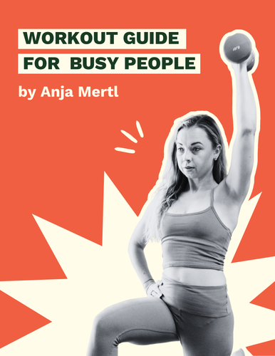 Workout Guide for Busy People by Anja Mertl